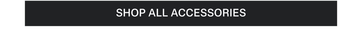 Shop All Accessories