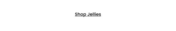 Shop Jellies