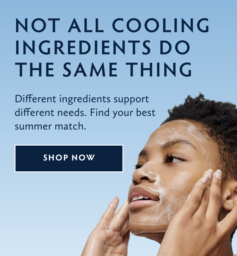 Not All Cooling Ingredients Do The Same Thing
