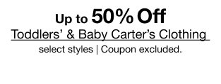 Up to 50% Off Toddlers' & Baby Carter's Clothing | select styles | Coupon excluded.