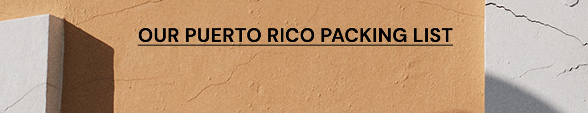 Our Puerto Rico Packing List