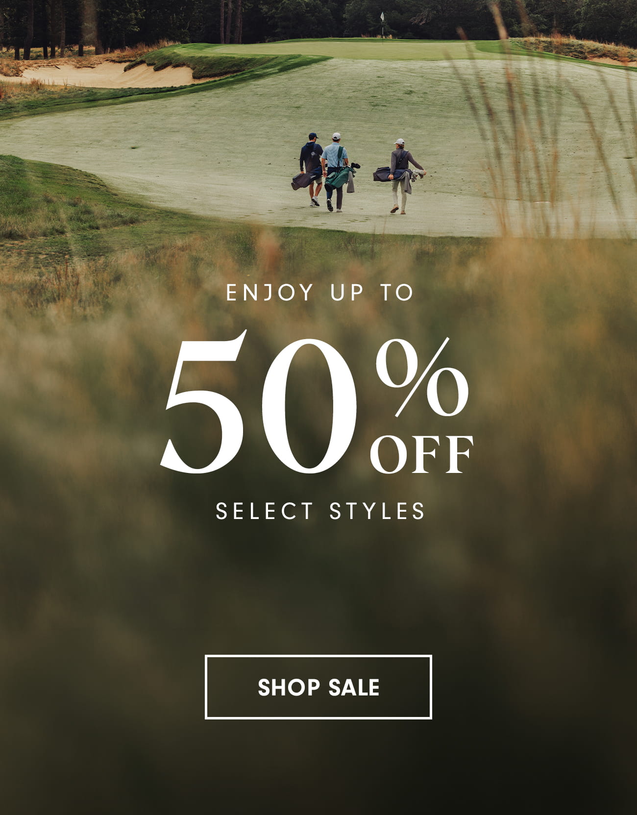 Enjoy up to 50% Off on Select Styles