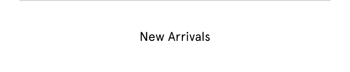 New Arrivals