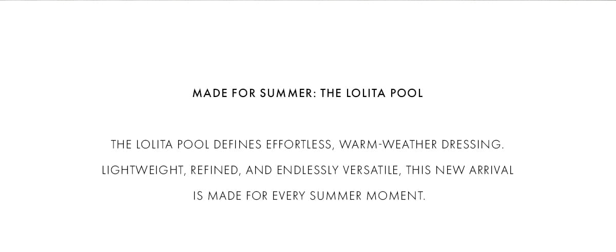 LOLITA POOL | SHOP NOW