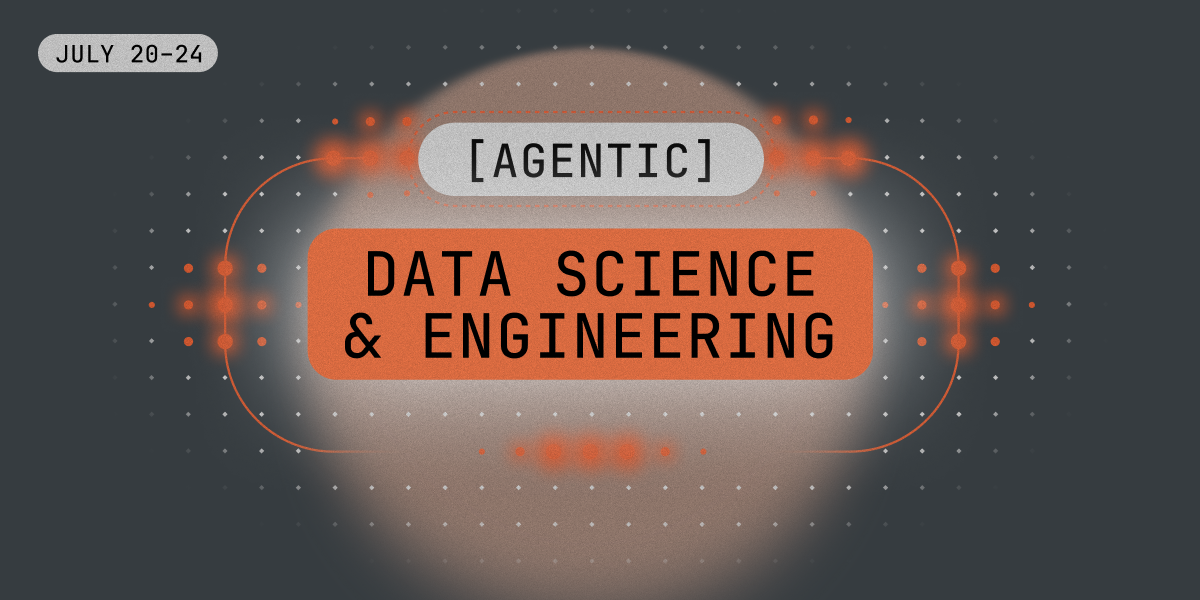 Agentic Data Science + Engineering: Free Live Sessions