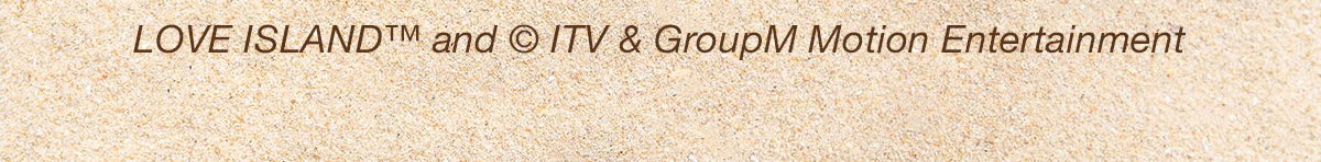 Love Island™ and © ITV & GroupM Motion Entertainment