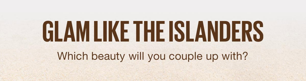 Glam Like The Islanders
