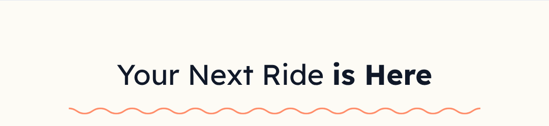 Your Next Ride is Here
