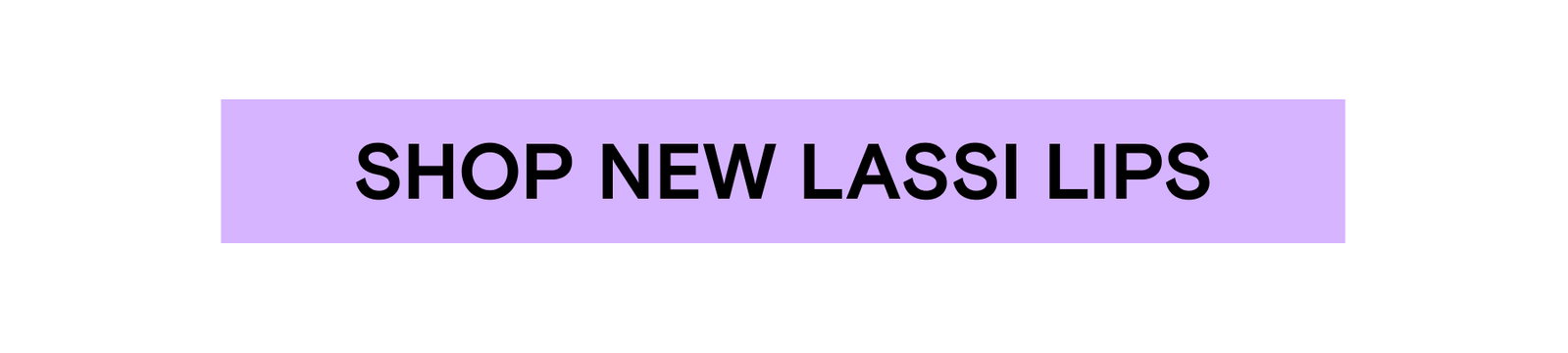 Shop New Lassi Lips