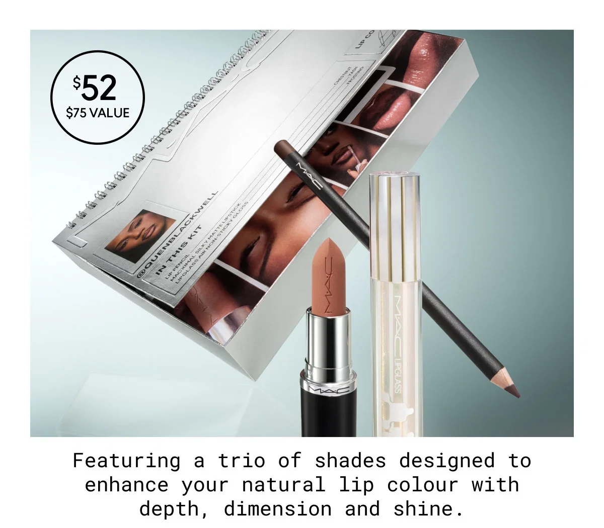 $52 | $75 VALUE | Featuring a trio of shades designed to enhance your natural lip colour with depth, dimension and shine.