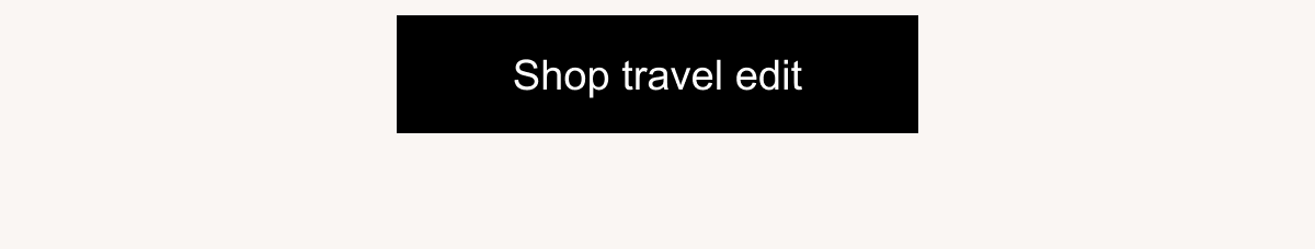 Shop travel edit