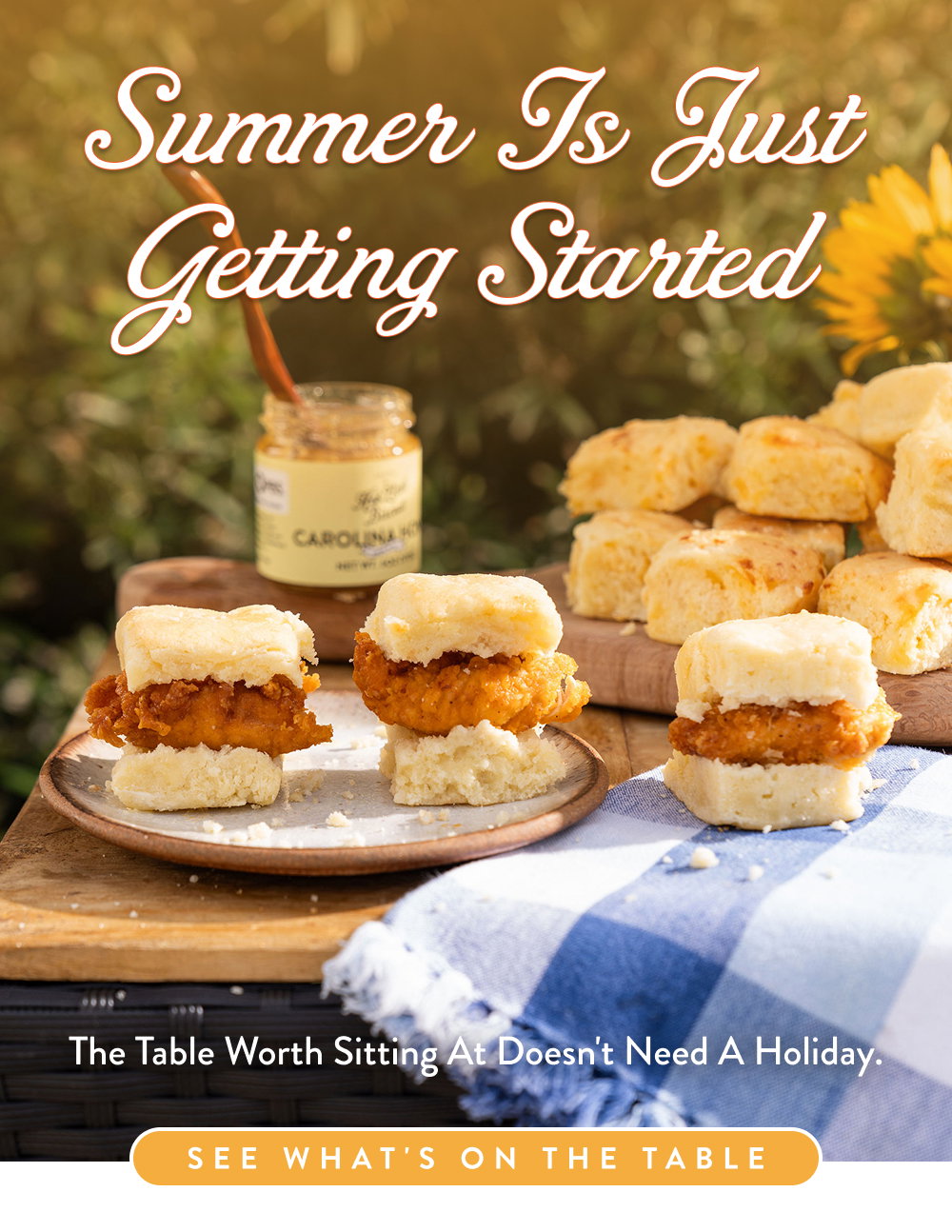 Summer Is Just Getting Started. The table worth sitting at doesn't need a holiday.