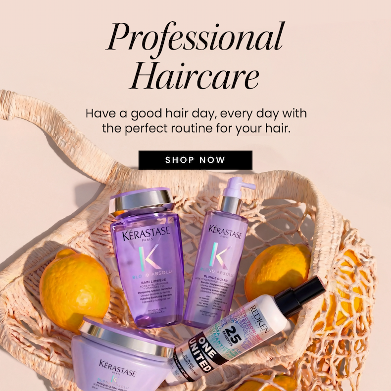 Professional Haircare: Up to 40% Off - Have a good hair day, every day with the perfect routine for your hair.