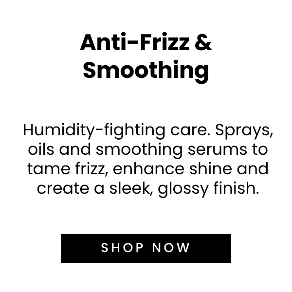Anti-frizz & smoothing