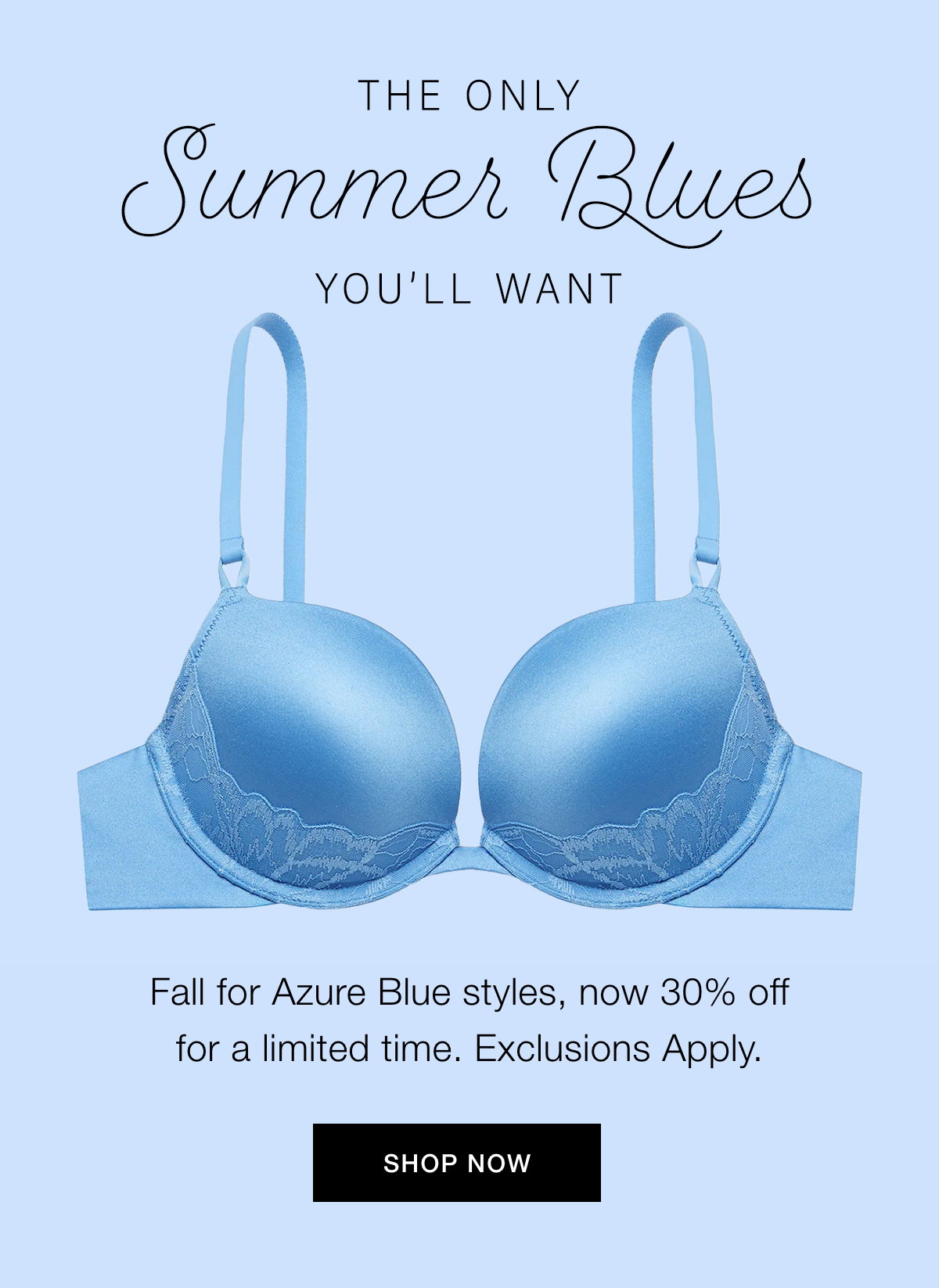 Azure Blue Styles are 30% Off