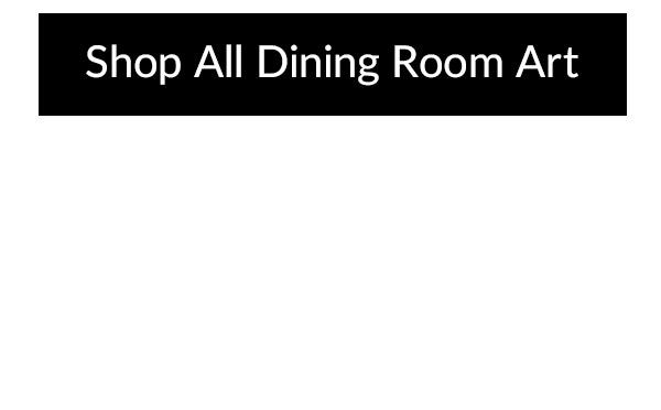 Shop All Dining Room Art