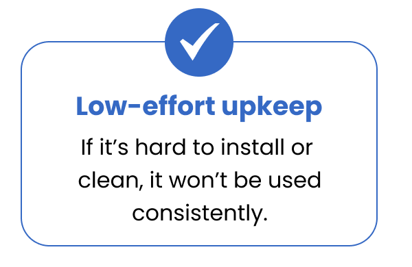 Low-effort upkeep