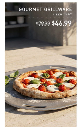 Gourmet Grillware Pizza Tray: NOW $46.99