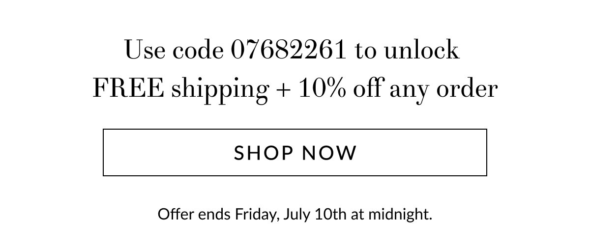 Free shipping + 10% off any order