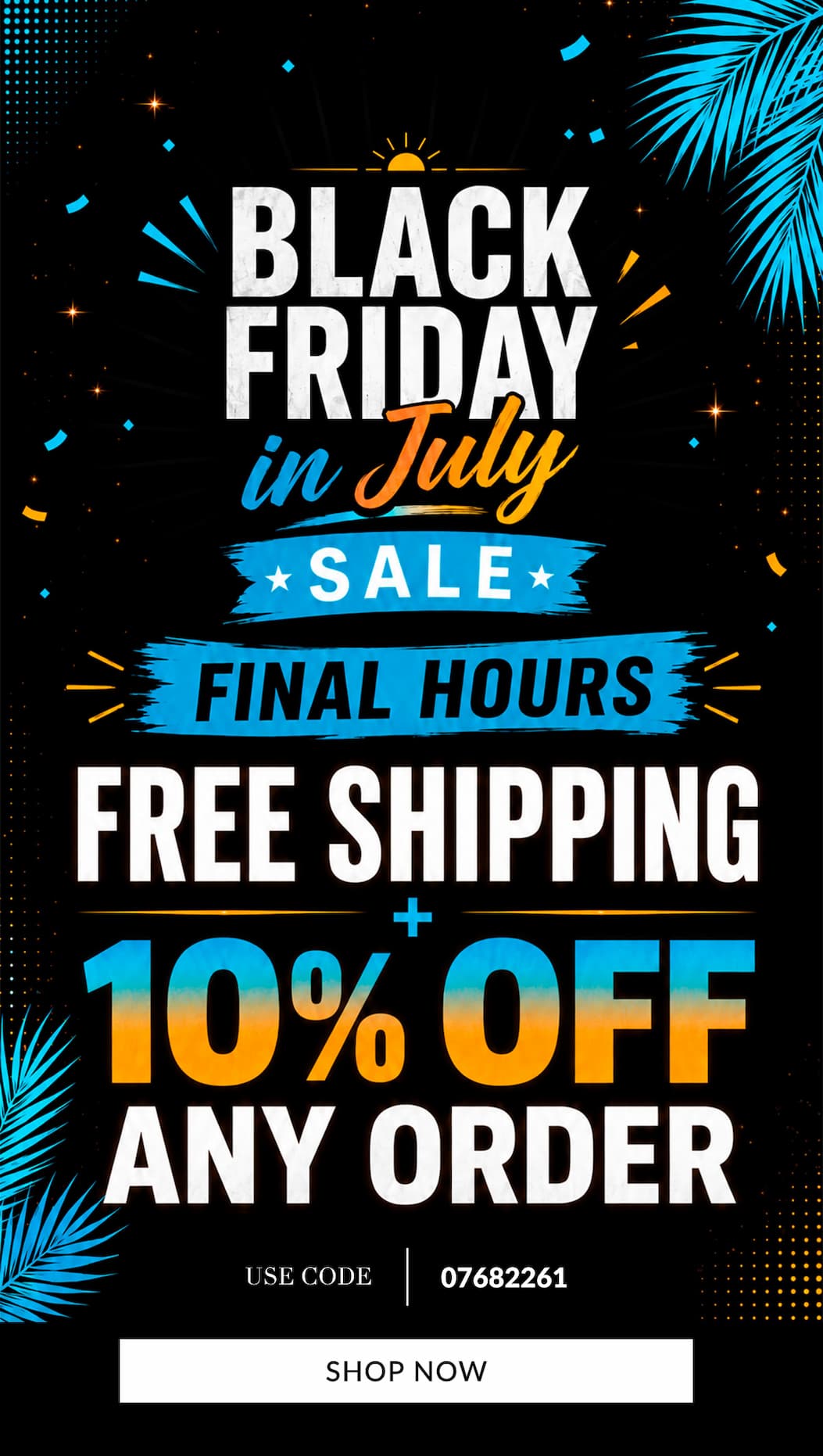 Free shipping + 10% off any order