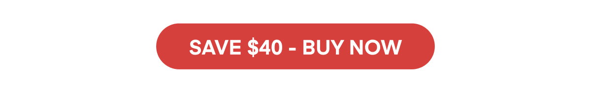 Save $40 Now