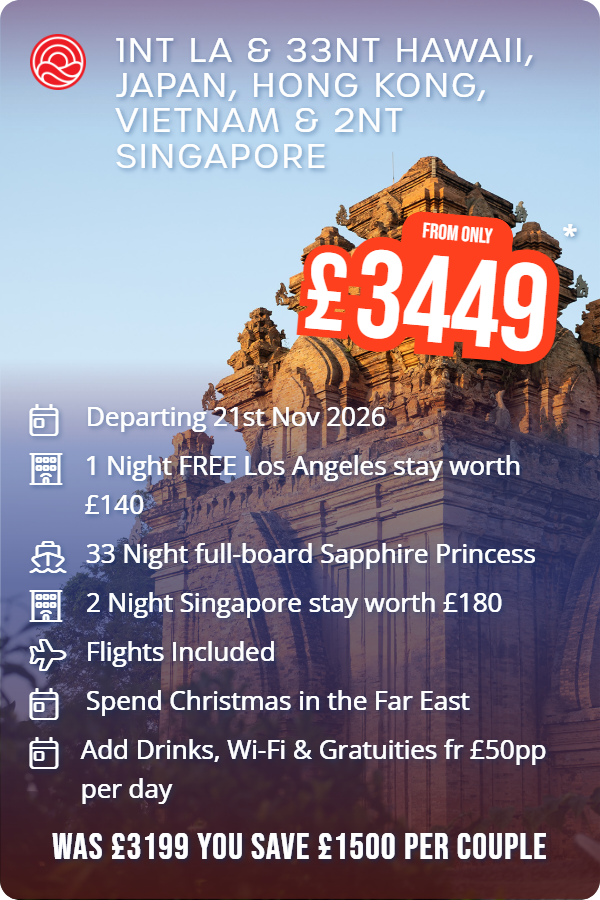 1nt LA & 33nt Hawaii, Japan, Hong Kong, Vietnam & 2nt Singapore – Smart Holiday promotional image. From £3,449 Includes: Departing 21st Nov 2026, 1 Night FREE Los Angeles stay worth £140, 33 Night full-board Sapphire Princess, 2 Night Singapore stay worth £180, Flights Included, Spend Christmas in the Far East, Add Drinks, Wi-Fi & Gratuities fr £50pp per day. WAS £3199 YOU SAVE £1500 PER COUPLE