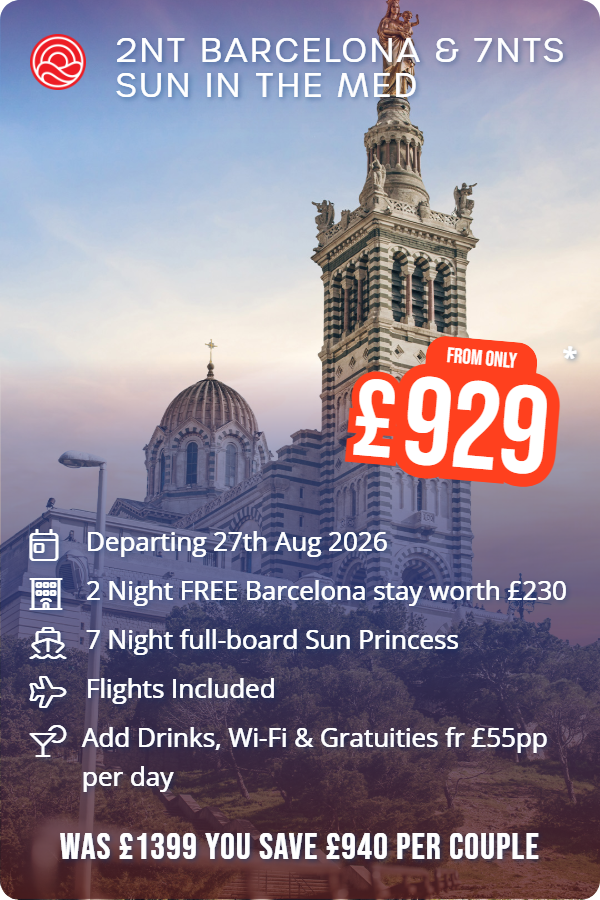 2nt Barcelona & 7nts Sun In The Med – Smart Holiday promotional image. From £929 Includes: Departing 27th Aug 2026, 2 Night FREE Barcelona stay worth £230, 7 Night full-board Sun Princess, Flights Included, Add Drinks, Wi-Fi & Gratuities fr £55pp  per day. WAS £1399 YOU SAVE £940 PER COUPLE