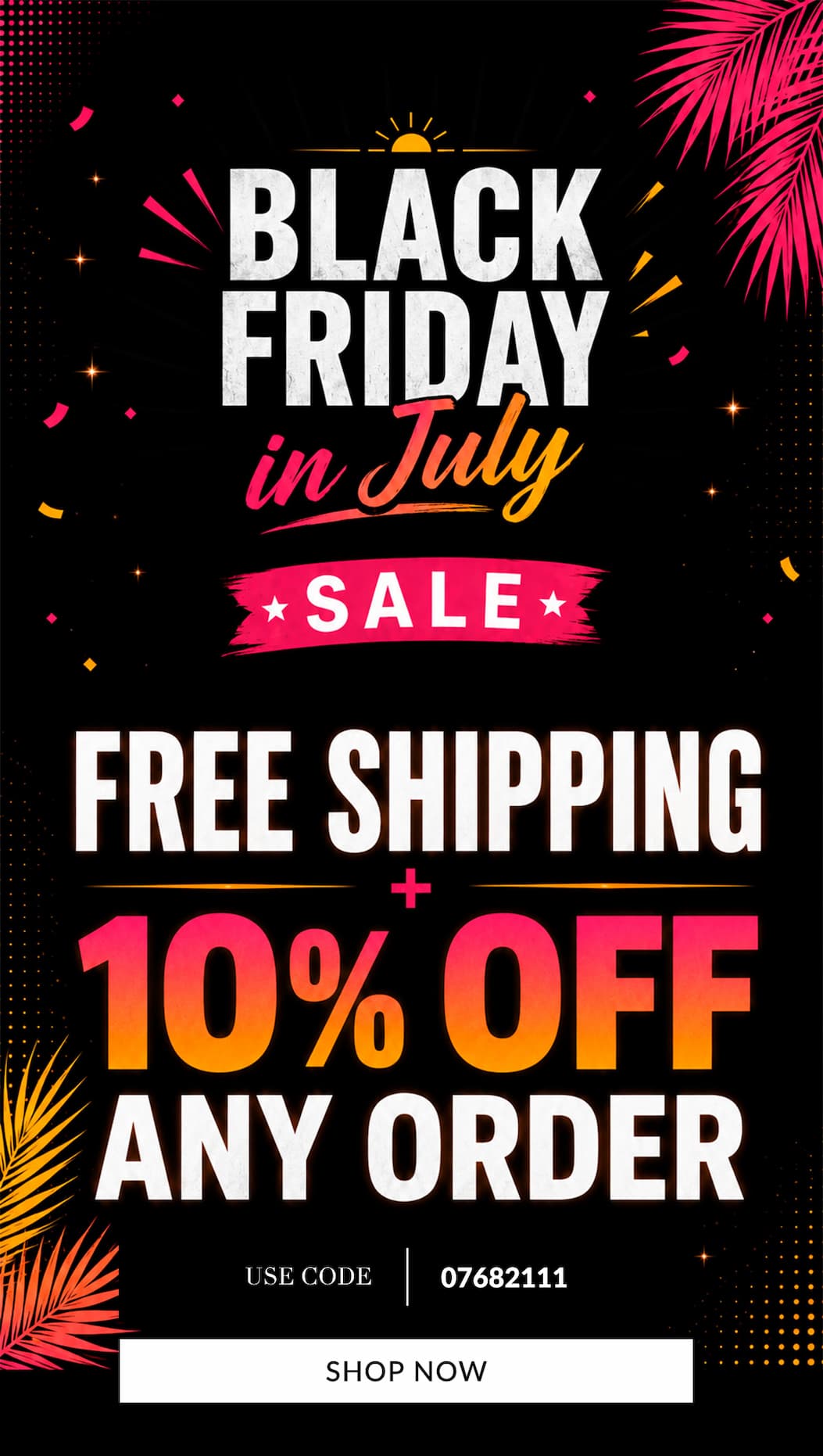 Free shipping + 10% off any order