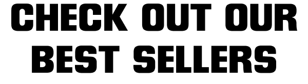 Check out our best sellers