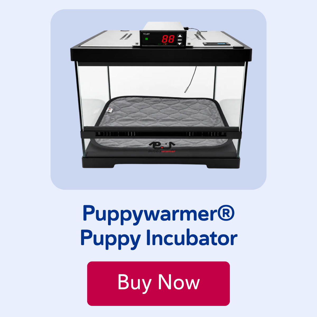 Puppywarmer® Puppy Incubator