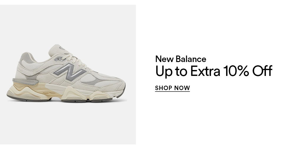 NEW BALANCE - UP TO EXTRA 10% OFF - SHOP NOW >