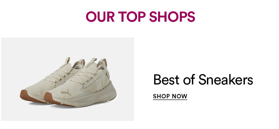 BEST OF SNEAKERS - SHOP NOW >