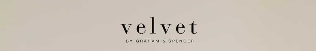 VELVET BY GRAHAM & SPENCER
