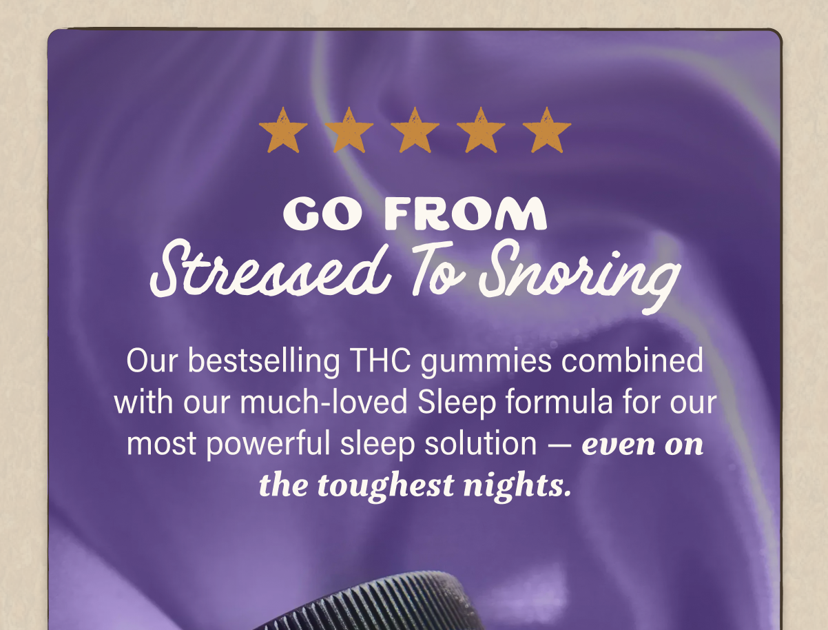 Stressed to snoring: THC Sleep Gummies