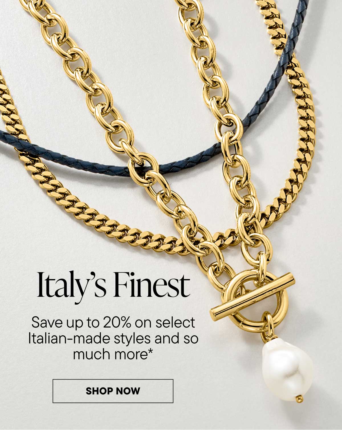 Italy's Finest. Shop Now