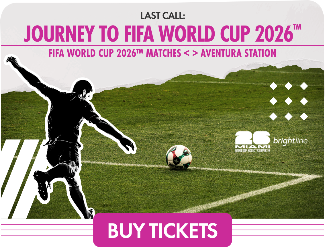 Promotional graphic featuring a silhouetted soccer player kicking a ball on a green field. The text announces a journey to FIFA World Cup 2026 matches connected with Aventura Station. Additional elements include the words LAST CALL and BUY TICKETS in a bold magenta banner. Logos for Miami and Brightline appear on the right side of the image. The overall design uses white, green, black, and magenta colors for a dynamic sports travel advertisement.