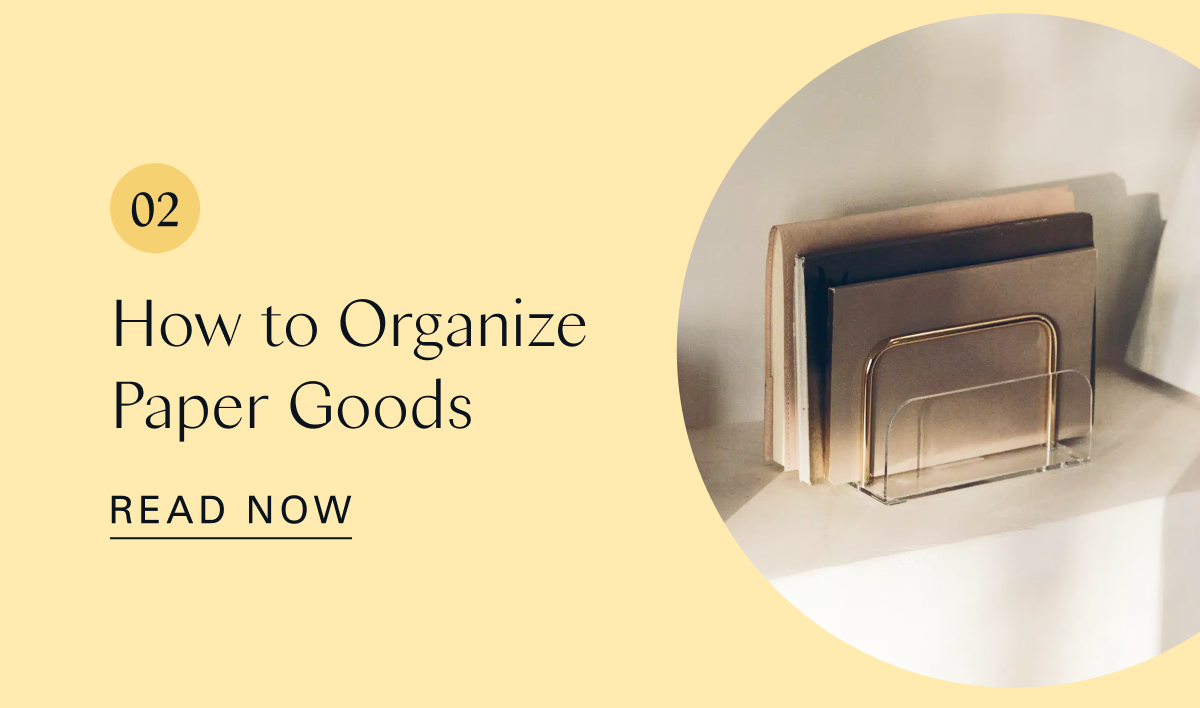 02. How to Organize Paper Goods 