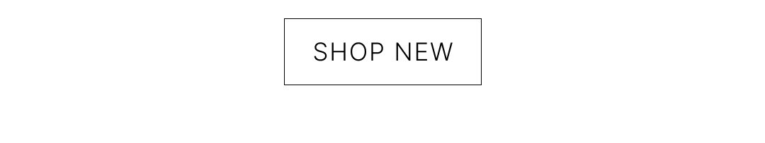 SHOP NEW