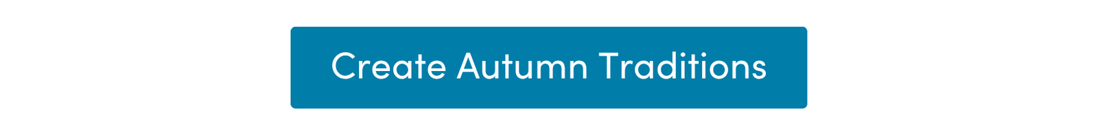 The best fall traditions begin with looking your best - Create Autumn Traditions
