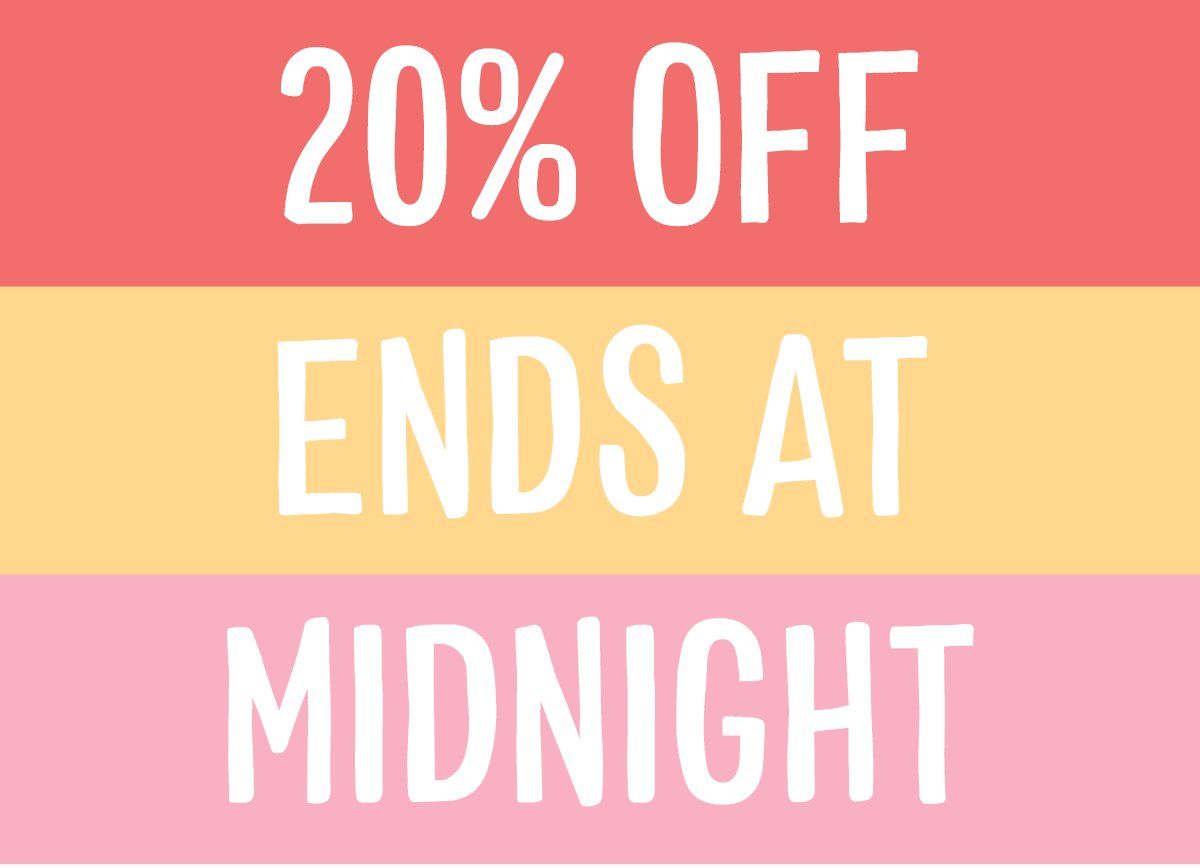 20% off ends at midnight 
