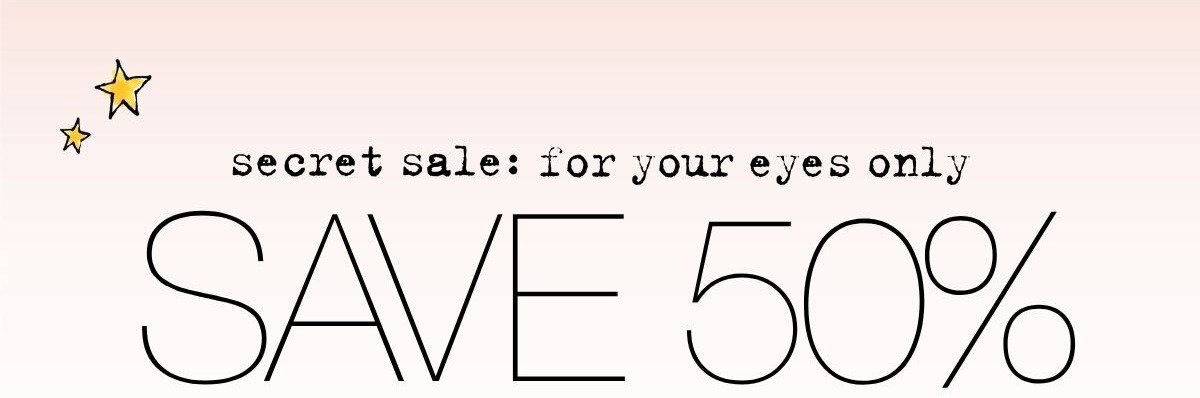 50% Off Secret Sale