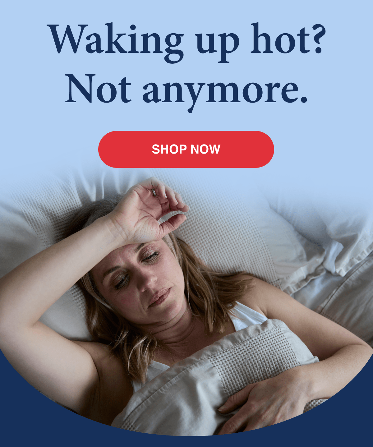 Waking up hot?  Not anymore.