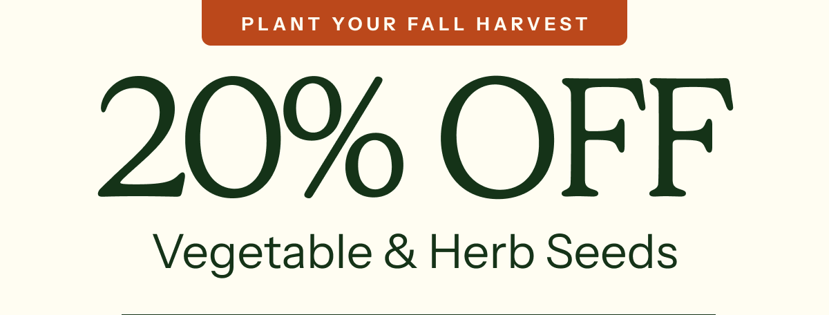 20% Off Vegetable & Herb Seeds