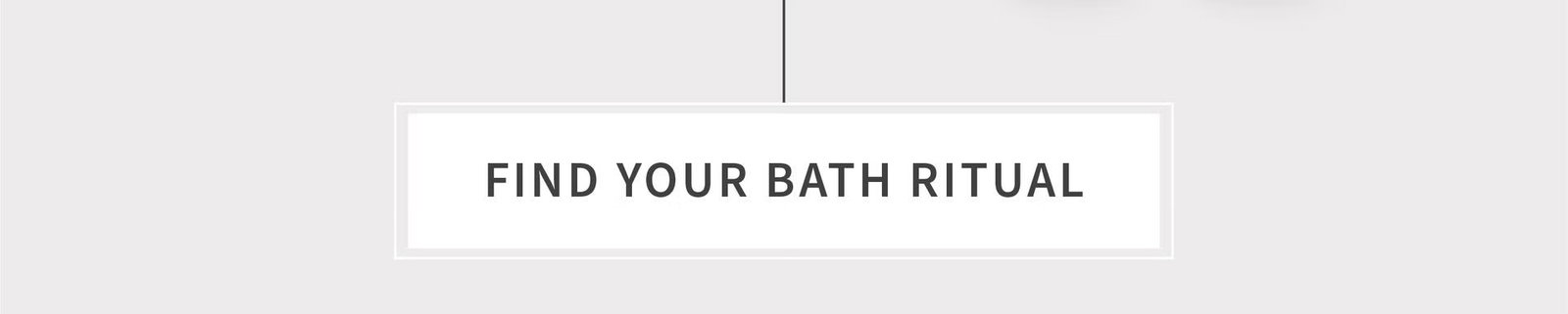 Find Your Bath Ritual