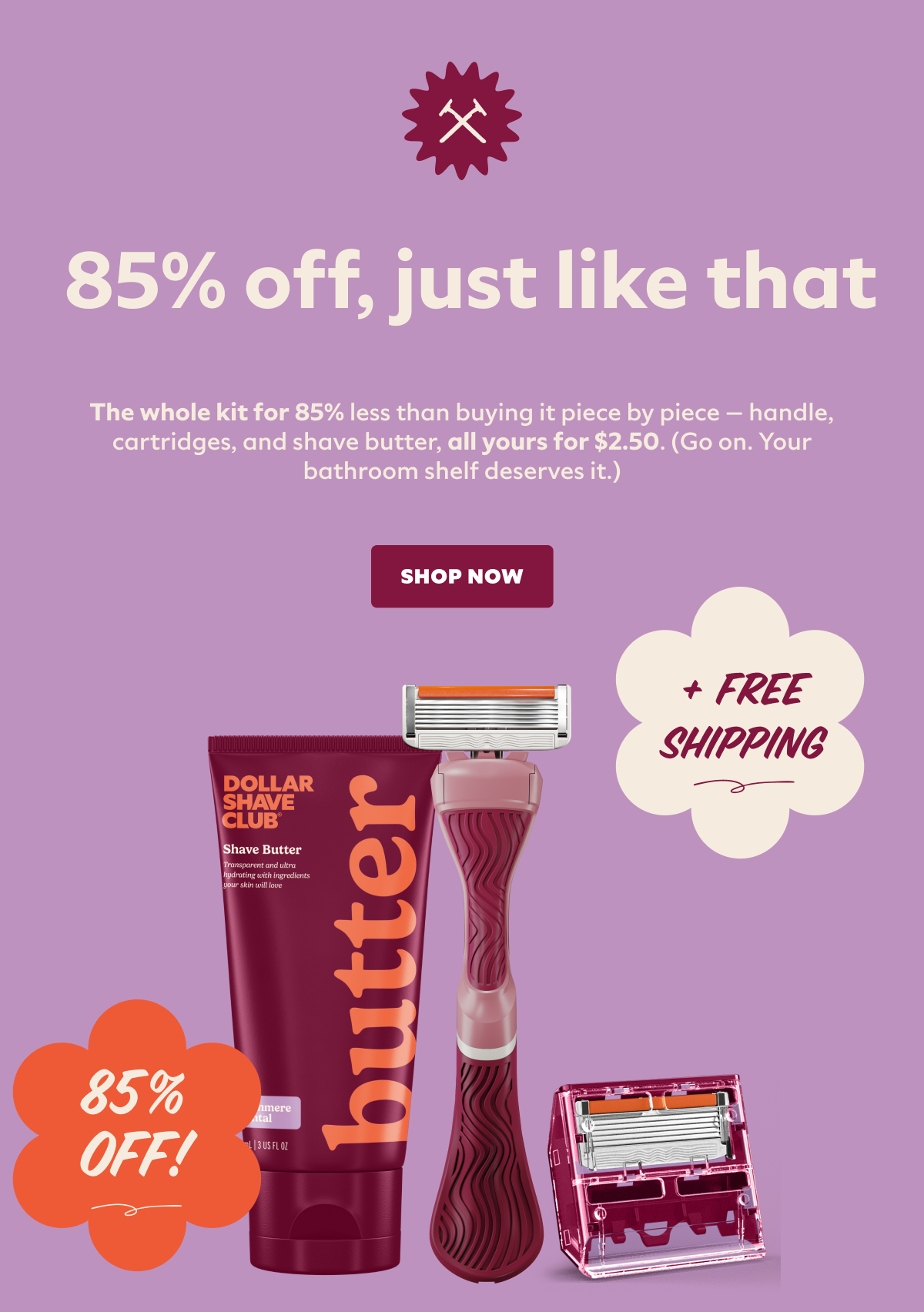 85% off, just like that