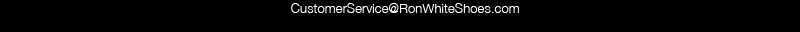 CustomerService@RonWhiteShoes.com