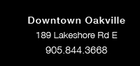 Downtown Oakville 189 Lakeshore Rd E 905.844.3668