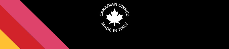 CANADIAN OWNED MADE IN ITALY CANADIAN OWNED MADE IN ITALY