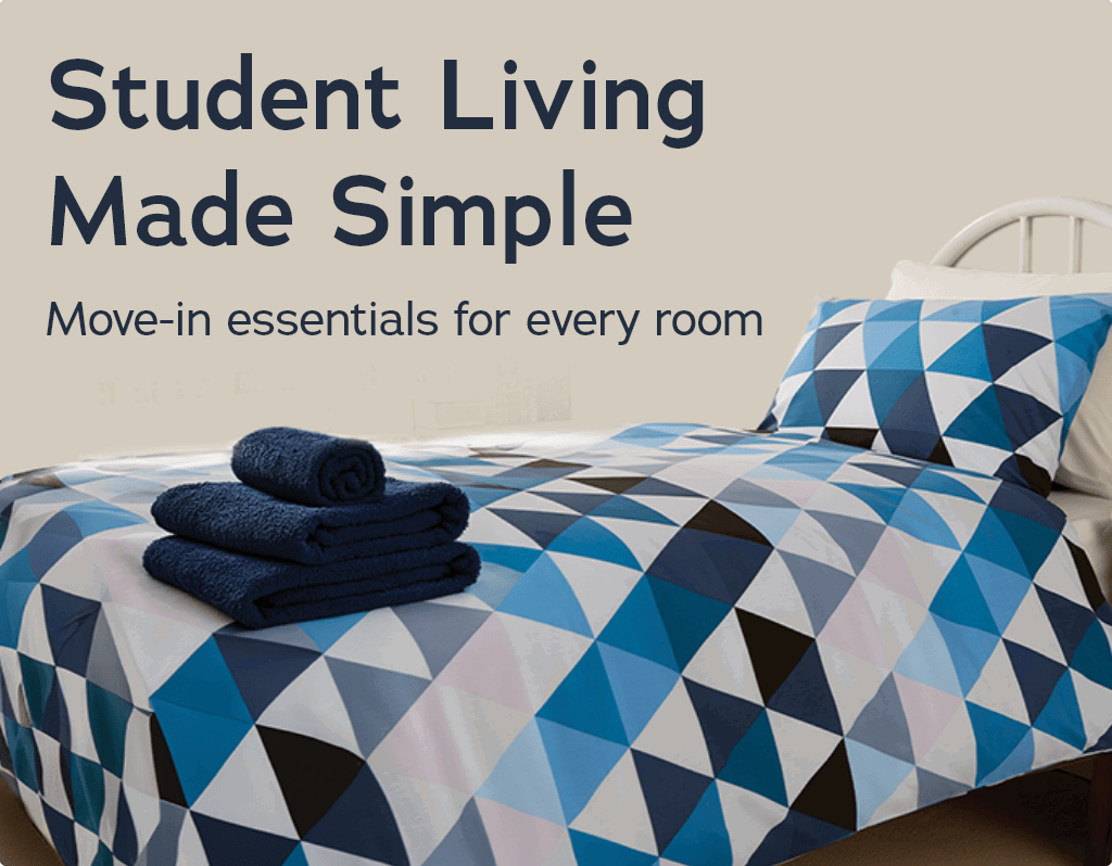 Student Living Made Simple. Move-in essentials for every room
