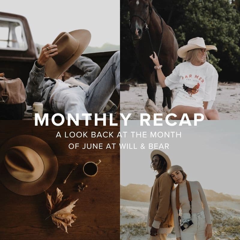 June Monthly Recap at Will & Bear 